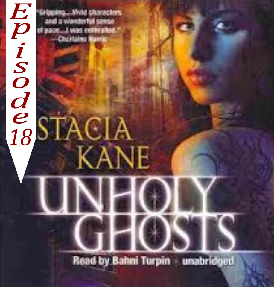 EP 18 Unholy Ghosts