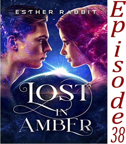 EP 38 Lost in Amber